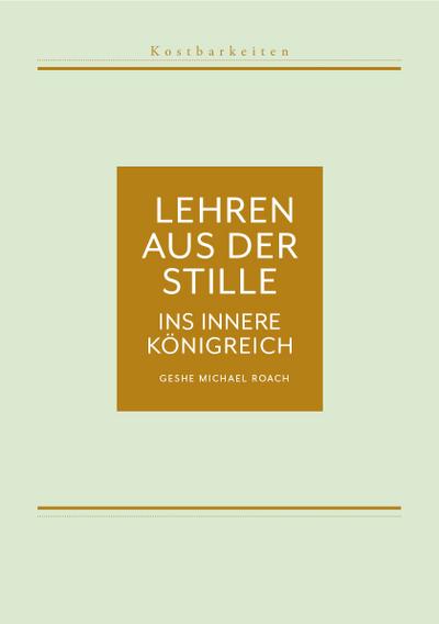 Lehren aus der Stille - Ins innere Königreich