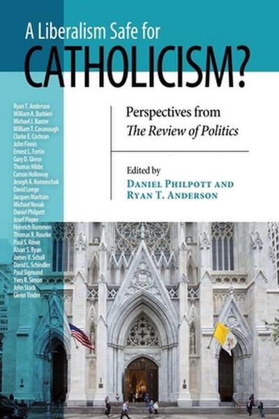 A Liberalism Safe for Catholicism?