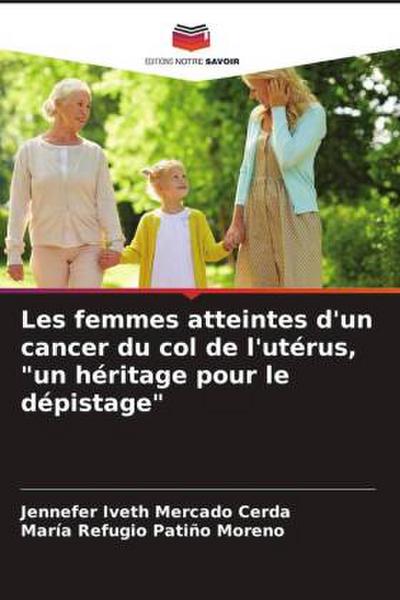Les femmes atteintes d’un cancer du col de l’utérus, "un héritage pour le dépistage"