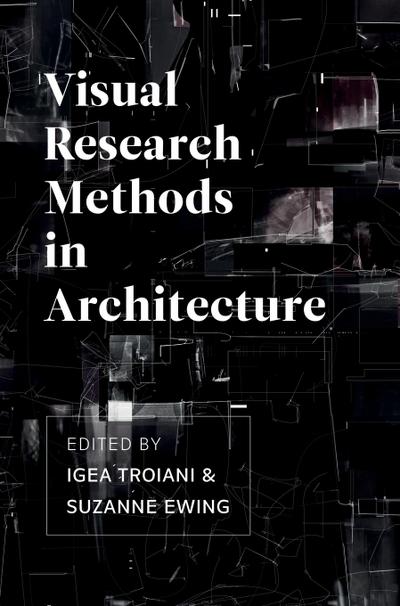 Visual Research Methods in Architecture