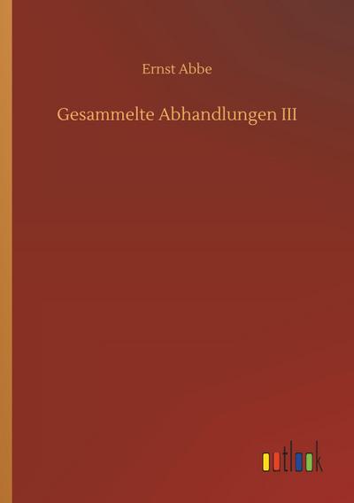 Gesammelte Abhandlungen III