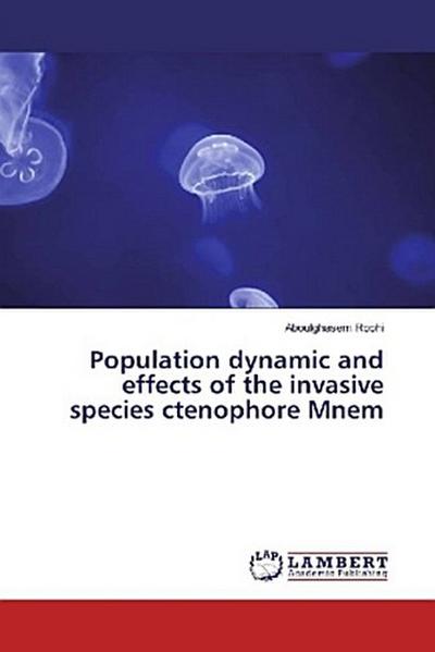 Population dynamic and effects of the invasive species ctenophore Mnem