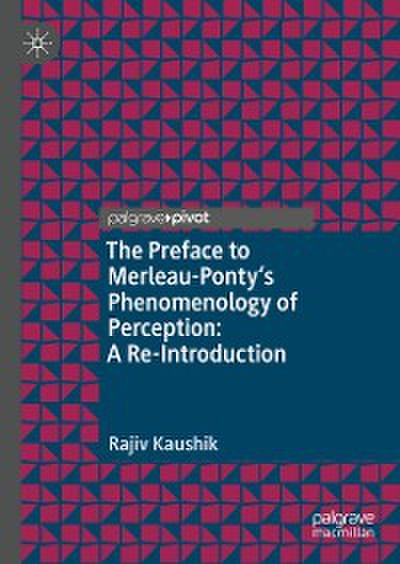The Preface to Merleau-Ponty’s Phenomenology of Perception: A Re-Introduction