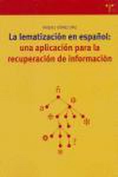 La lematización en español : una aplicación para la recuperación de información