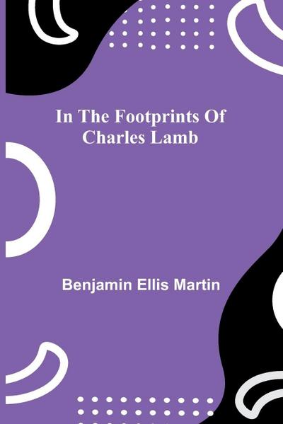 In The Footprints Of Charles Lamb