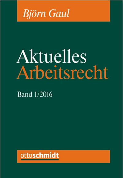 Aktuelles Arbeitsrecht 2016