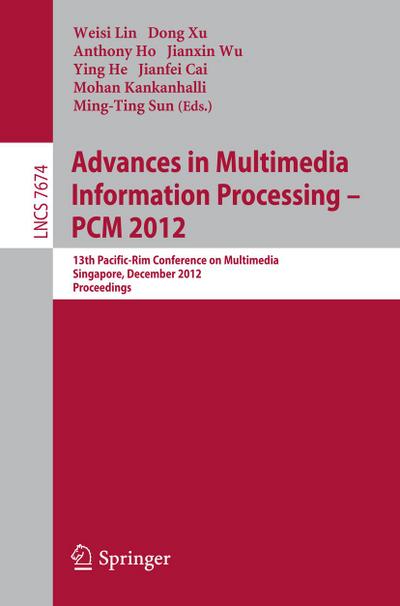Advances in Multimedia Information Processing, PCM 2012