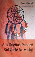 Sus Sueños Pueden Salvar Su Vida (Para Soñar, #4)