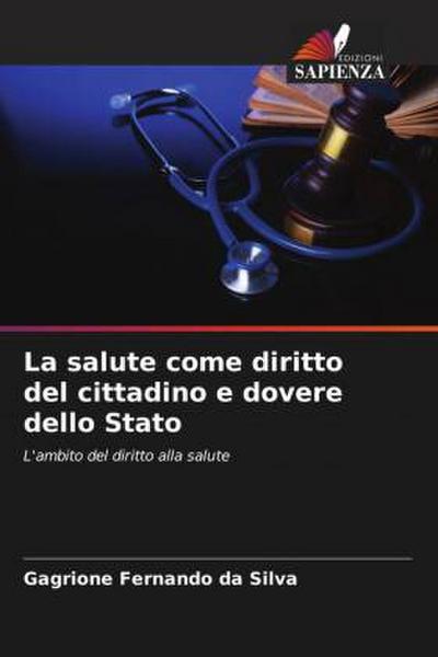 La salute come diritto del cittadino e dovere dello Stato