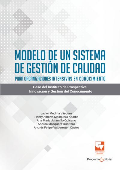 Modelo de un sistema de gestión de calidad para organizaciones intensivas en conocimiento