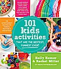 101 Kids Activities That Are the Bestest, Funnest Ever!