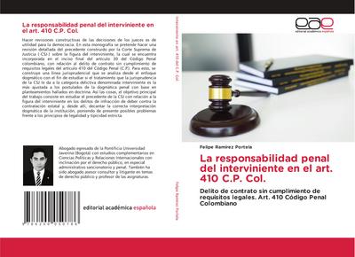 La responsabilidad penal del interviniente en el art. 410 C.P. Col.