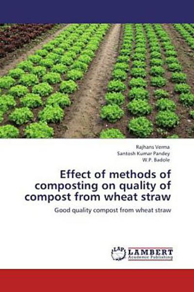 Effect of methods of composting on quality of compost from wheat straw