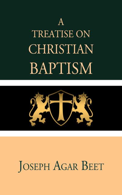 A Treatise on Christian Baptism
