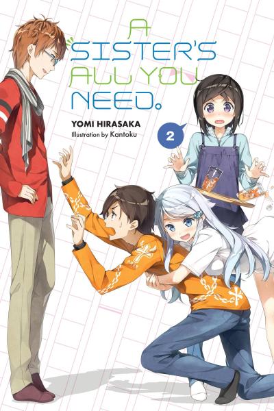 A Sister’s All You Need., Vol. 2 (Light Novel)