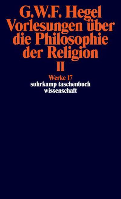 Vorlesungen über die Philosophie der Religion II