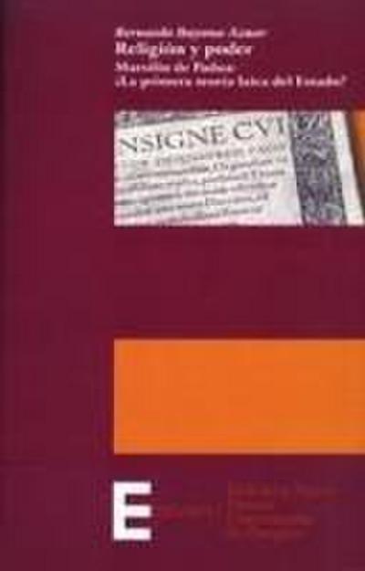 Religión y poder : Marsilio de Padua : ¿la primera teoría laica del estado?