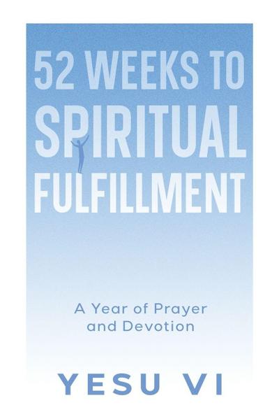 52 Weeks to Spiritual Fulfillment