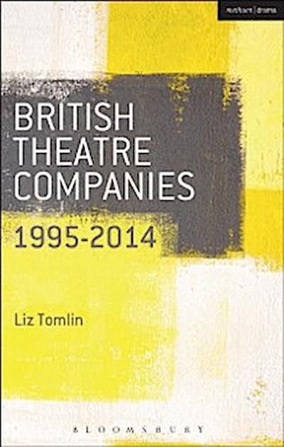 British Theatre Companies: 1995-2014
