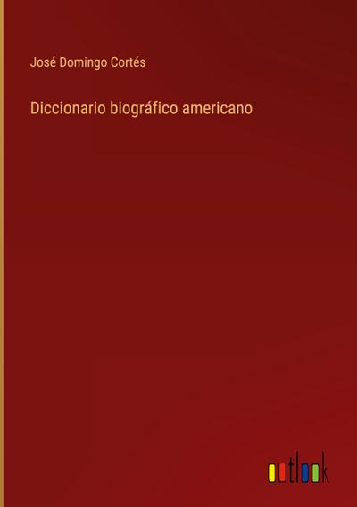 Diccionario biográfico americano