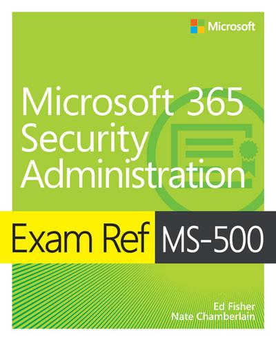 Exam Ref MS-500 Microsoft 365 Security Administration