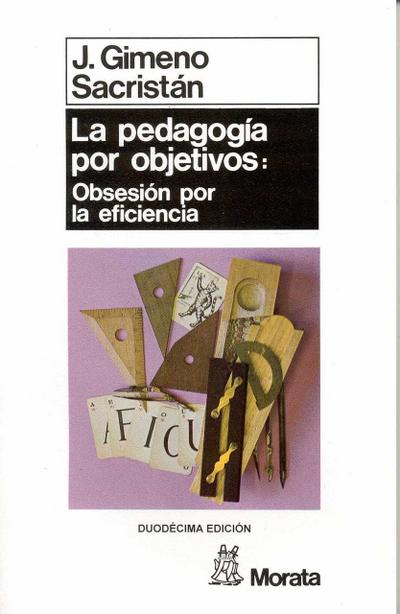 La pedagogía por objetivos: obsesión por la eficiencia