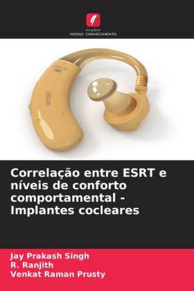 Correlação entre ESRT e níveis de conforto comportamental - Implantes cocleares