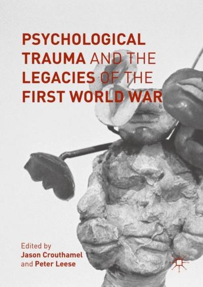 Psychological Trauma and the Legacies of the First World War