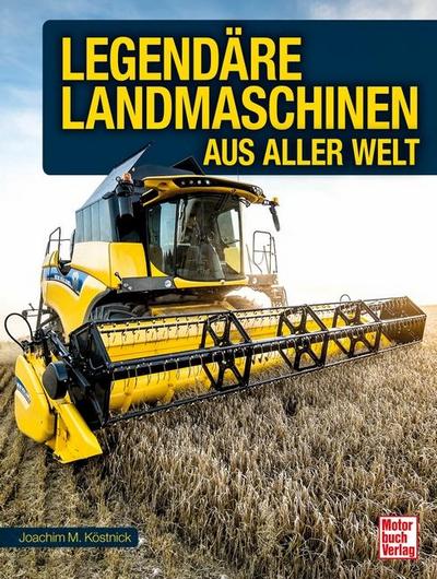 Legendäre Landmaschinen aus aller Welt