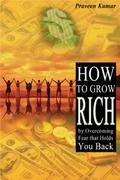 How to Grow Rich by Overcoming Fear that Holds You