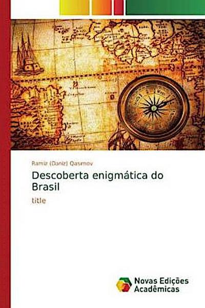 Descoberta enigmática do Brasil