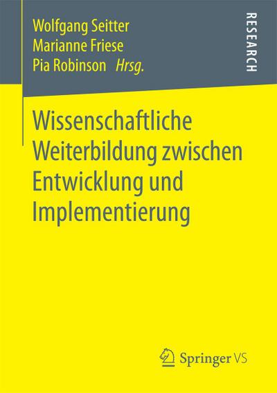 Wissenschaftliche Weiterbildung zwischen Entwicklung und Implementierung