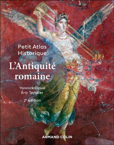 Petit Atlas historique de l’’Antiquité romaine - 2e éd.