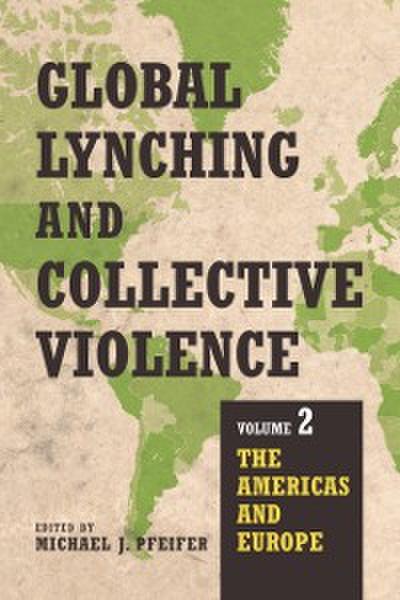 Global Lynching and Collective Violence