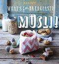 What’s for breakfast? Müsli!