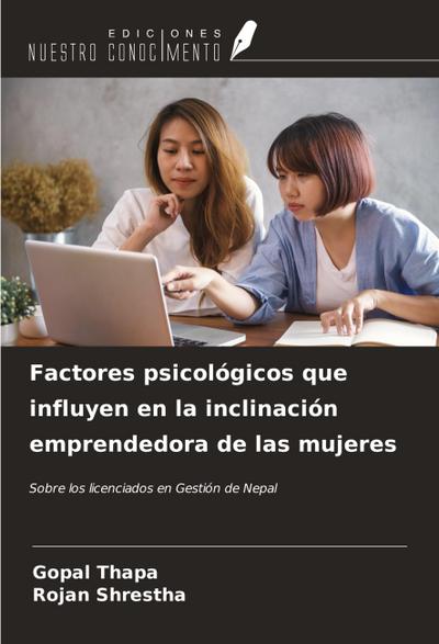 Factores psicológicos que influyen en la inclinación emprendedora de las mujeres