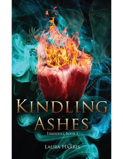 Kindling Ashes: Firesouls Book I