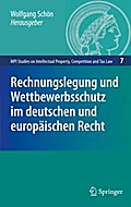 Rechnungslegung und Wettbewerbsschutz im deutschen und europäischen Recht