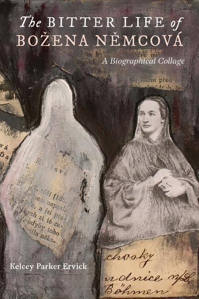 The Bitter Life of Bozena N&#283;mcová