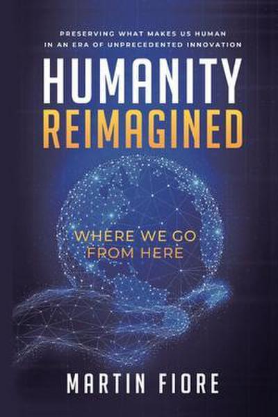Humanity Reimagined