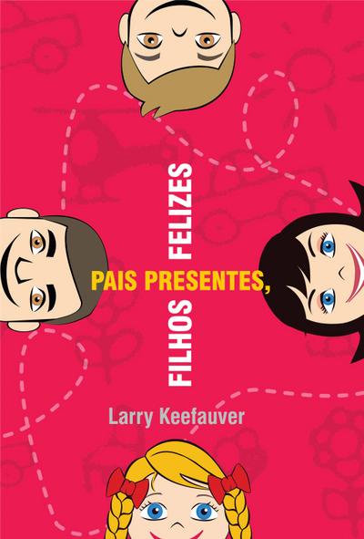 Pais Presentes Filhos Felizes
