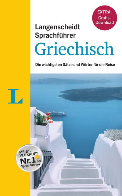 Langenscheidt Sprachführer Griechisch - Buch inklusive E-Book zum Thema „Essen & Trinken“: Die wichtigsten Sätze und Wörter für die Reise