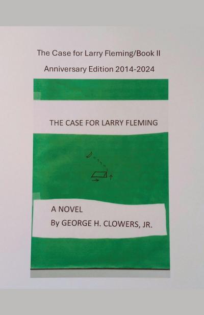 Clowers, G: Case for Larry Fleming/Book II Anniversary Editi