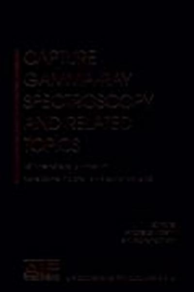 Capture Gamma-Ray Spectroscopy and Related Topics: 12th International Symposium