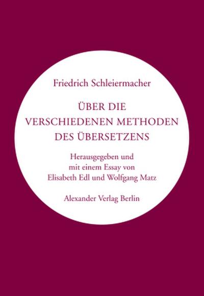 Über die verschiedenen Methoden des Übersetzens