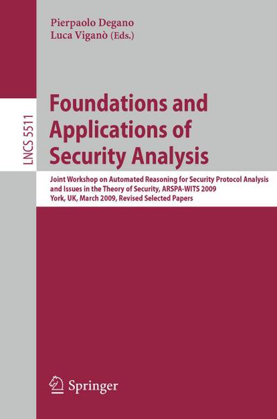Foundations and Applications of Security Analysis