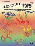 Flex-Ability Pops -- Solo-Duet-Trio-Quartet with Optional Accompaniment
