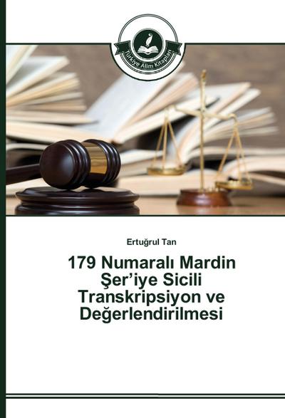 179 Numaral¿ Mardin ¿er’iye Sicili Transkripsiyon ve De¿erlendirilmesi