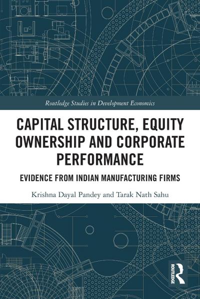 Capital Structure, Equity Ownership and Corporate Performance