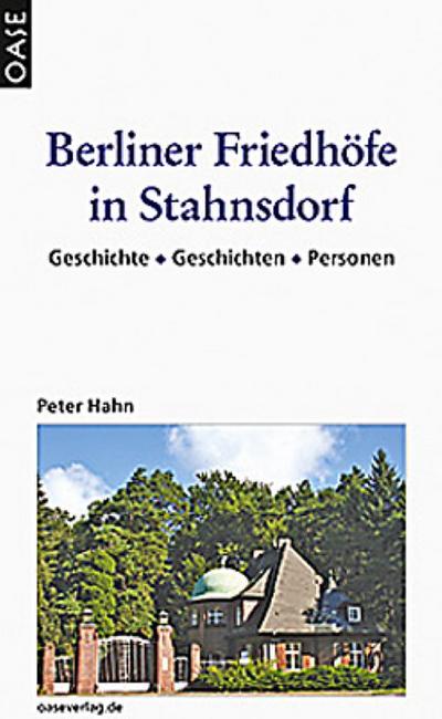 Berliner Friedhöfe in Stahnsdorf - Peter Hahn